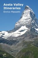 Aosta Valley itineraries di Enrico Massetti edito da StreetLib