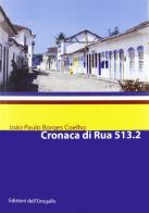 Cronaca di Rua 513.2 di João Paulo Borges Coelho edito da Edizioni dell'Urogallo