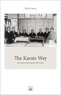 The karate way di Dave Lowry edito da Ponchiroli
