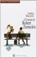 Il cinema di Robert Zemeckis di Andrea Mancini edito da La Conchiglia di Santiago