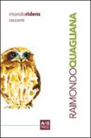 MondoRidens di Raimondo Quagliana edito da AAS Press