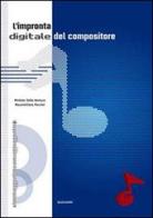L' impronta digitale del compositore di Michele Della Ventura, Massimiliano Pancini edito da GDE Edizioni Musicali