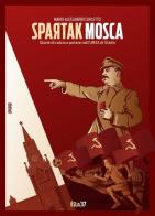 Spartak Mosca. Storie di calcio e potere nell'URSS di Stalin di M. Alessandro Curletto edito da Fila 37