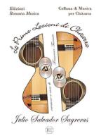 Le prime lezioni di chitarra di Julio S. Sagreras edito da EROM Edizioni Romana Musica