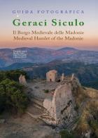 Guida fotografica Geraci Siculo. Il borgo medievale delle Madonie-Medieval Hamlet of the Madonie. Ediz. bilingue di Bartolo Chichi edito da Youcanprint