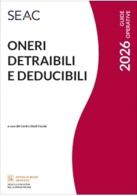 Oneri detraibili e deducibili 2026 edito da Seac