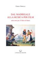 Dal madrigale alla musica per film. Sette note per il Vallo di Diano di Enrico Spinelli edito da Lavegliacarlone