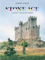 Stone age. Ancient castles of Europe. Ediz. inglese, francese e tedesco di Frédéric Chaubin edito da Taschen