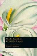I fiori del male. Testo francese a fronte di Charles Baudelaire edito da Rizzoli