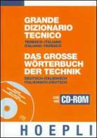 Grande dizionario tecnico tedesco-italiano, italiano-tedesco. Con CD-ROM edito da Hoepli