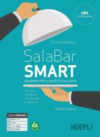 Sala-bar Smart. Tecnica e pratica di sala, bar e vendita. Quaderno per la didattica inclusiva. Per gli Ist. professionali alberghieri. Con e-book. Con espansione onl di Oscar Galeazzi edito da Hoepli