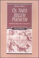 Cn. Naevi «Bellum poenicum». Introduzione, edizione critica e versione italiana di Enrico Flores edito da Liguori