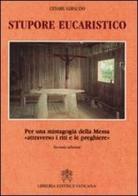 Stupore eucaristico. Per una mistagogia della messa «attraverso i riti e le preghiere» di Cesare Giraudo edito da Libreria Editrice Vaticana