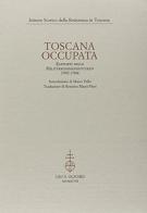 Toscana occupata. Rapporti delle «Militärkommandanturen» (1943-1944) edito da Olschki