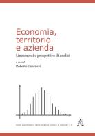 Economia, territorio e azienda. Lineamenti e prospettive di analisi edito da Aracne