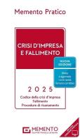 Memento pratico. Crisi d'impresa e fallimento 2025 edito da Giuffrè