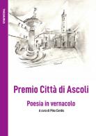 Premio Città di Ascoli. Poesia in vernacolo edito da Le Mezzelane Casa Editrice
