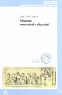 Potassio: omeostasi e disordini. Con CD-ROM di G. Carlo Agnoli edito da CLUEB
