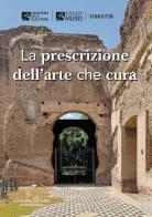 La prescrizione dell'arte che cura edito da Gangemi Editore