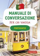 Portoghese. Manuale di conversazione per chi viaggia edito da Vallardi A.