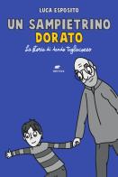 Un sampietrino dorato. La storia di Nando Tagliacozzo di Luca Esposito edito da Bertoni