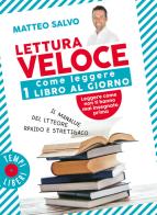 Lettura veloce. Come leggere 1 libro al giorno di Matteo Salvo edito da Gribaudo