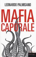 Mafia caporale di Leonardo Palmisano edito da Fandango Libri
