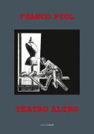 Teatro altro di Franco Piol edito da Croce Libreria