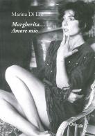 Margherita... Amore mio di Marina Daunia edito da QuiEdit