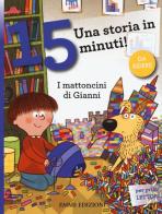 I mattoncini di Gianni. Una storia in 15 minuti! Ediz. a colori di Stefano Bordiglioni edito da Emme Edizioni