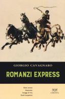 Romanzi express di Giorgio Cavagnaro edito da L'Erudita