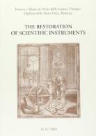 The restoration of scientific instruments edito da Le Lettere