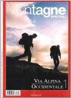 La via alpina occidentale. Speciale edito da Editoriale Domus