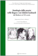 Antologia della poesia nelle lingue e nei dialetti lombardi. Dal medioevo al XX secolo edito da Libri Scheiwiller
