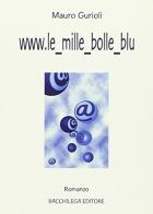 WWW-le-mille-bolle-blu. Vite allo stop e una bolla di sapone di Mauro Gurioli edito da Bacchilega Editore