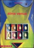 Alma Venus. Piero Serboli di Giampaolo Chillé, Katia Giannetto, Fiorella Nicosia edito da Magika