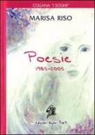 Poesie (1985-2005) di Marisa Riso edito da GDS