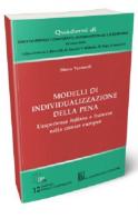 Modelli di individualizzazione della pena. L'esperienza italiana e francese nella cornice europea di Marco Venturoli edito da Giappichelli