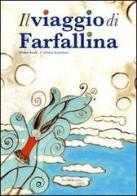 Il viaggio di Farfallina di Elham Asadi, Chiara Guarducci edito da La Biblioteca Junior