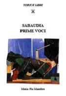 Sabaudia. Prime voci. Con CD Audio di Maria Pia Mambro edito da Yorick Libri