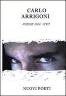 Poesie dal vivo di Carlo Arrigoni edito da GDS