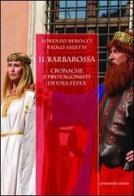 Il Barbarossa. Cronache e protagonisti di una festa di Lorenzo Benocci, Paolo Saletti edito da Primamedia