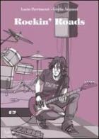 Rockin' Roads di Lucio Perrimezzi, Giulia Argnani edito da Tunué
