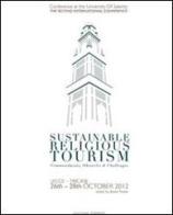 Sustainable religious tourism. Commandments, obstacles & challenges edito da Esperidi