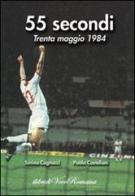 55 secondi. Trenta maggio 1984 di Tonino Cagnucci, Paolo Castellani edito da Pagine