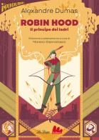 Robin Hood. Il principe dei ladri. Ediz. ridotta di Alexandre Dumas edito da Gallucci La Spiga