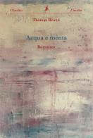 Acqua e menta di Thomas Rivetti edito da L'Inedito