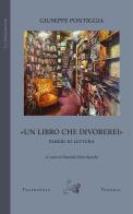 «Un libro che divorerei». Pareri di lettura di Giuseppe Pontiggia edito da Palingenia