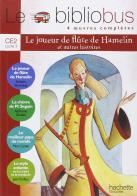 Le bibliobus. CE2. Le joueur de flûte de hamelin. Livre de l'élève. Per la Scuola elementare edito da Hachette Education - France