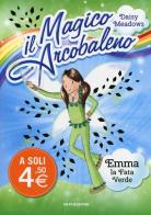 Emma, la fata verde. Il magico arcobaleno vol.4 di Daisy Meadows edito da Mondadori